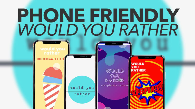 Phone-Friendly Would You Rather Bundle